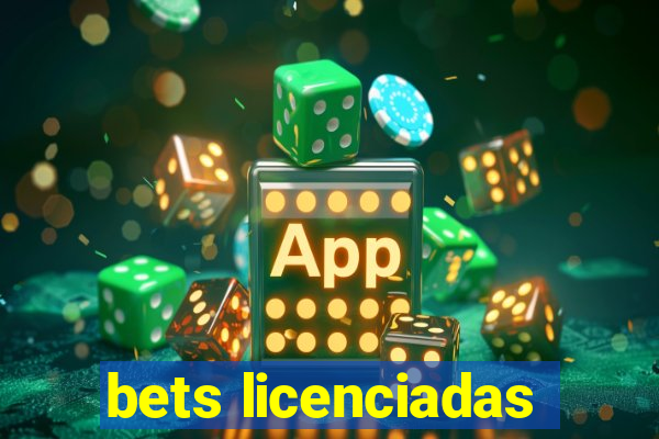 bets licenciadas